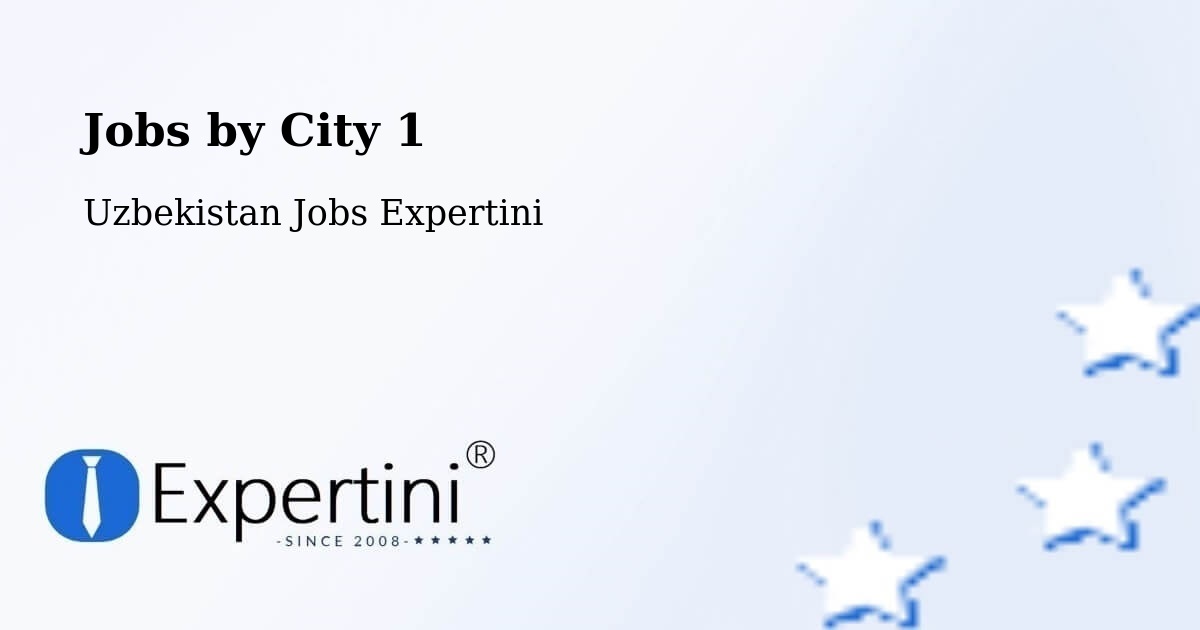 City Jobs in Uzbekistan - Expertini