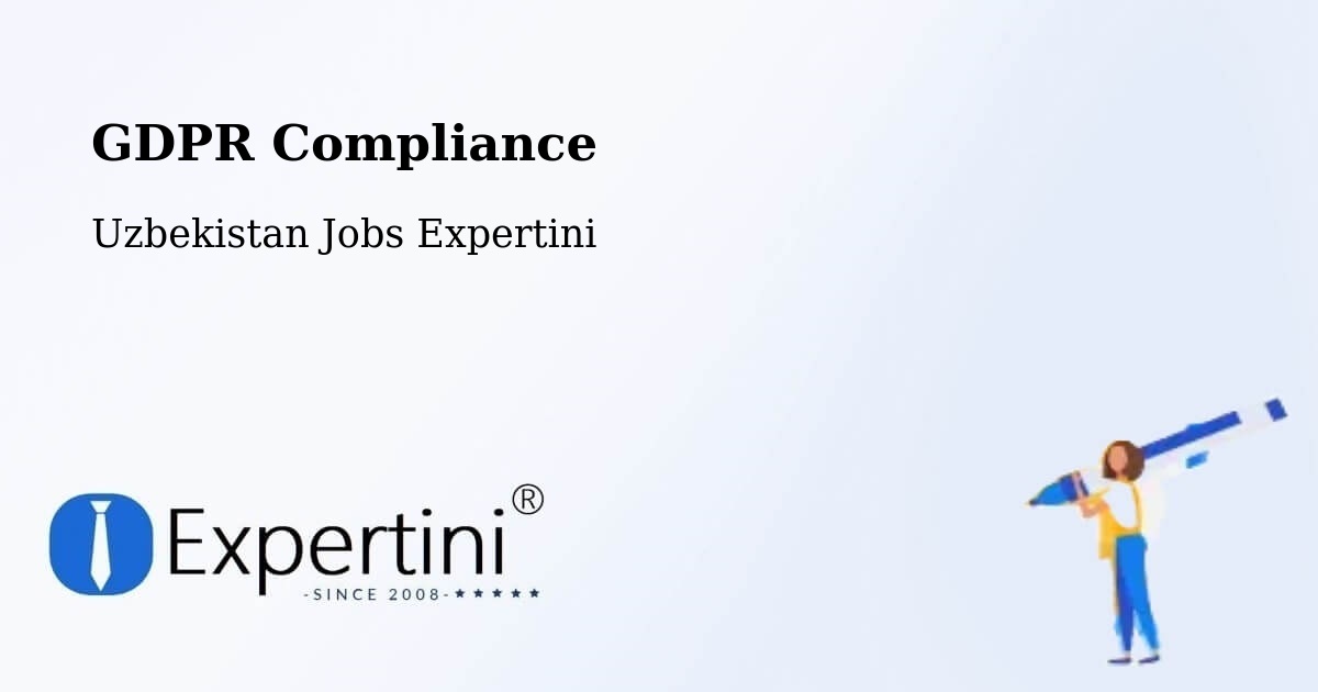 EU GDPR Compliance Statement – Yangi Marg‘Ilon - Uzbekistan Jobs Expertini