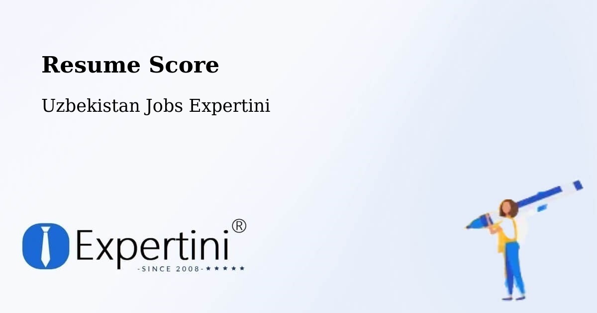 Resume Score & Job Description Match Tool – Yangi Marg‘Ilon - Uzbekistan Jobs Expertini