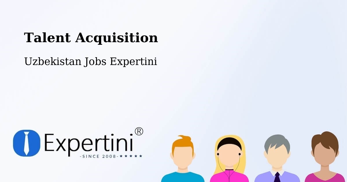 Post Jobs & Find Candidates in Yangi Marg‘Ilon – Talent Acquisition Solutions - Uzbekistan Jobs Expertini